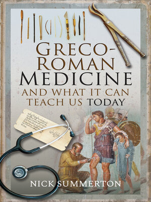 cover image of Greco-Roman Medicine and What It Can Teach Us Today
